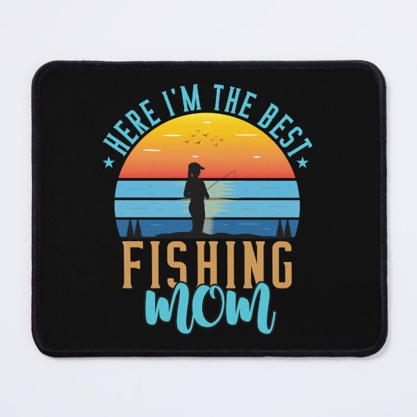Item preview, here I'm the best fishing mom designed and sold by _ROYAL_ PRINT_ ⭐⭐⭐⭐⭐.