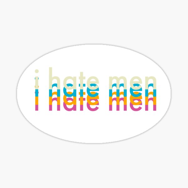 Item preview, I hate men  designed and sold by elizabethcarol9.