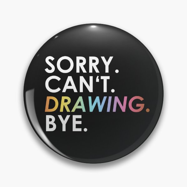 Item preview, sorry Can not. Draw. Bye. (rainbow) designed and sold by ponat.