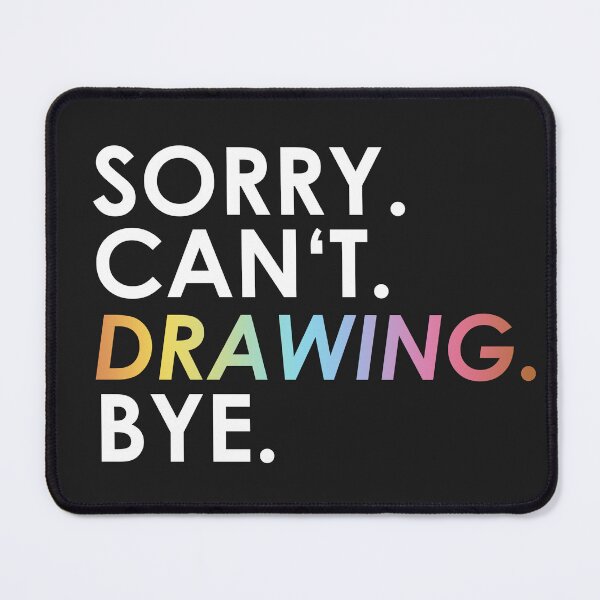 Item preview, sorry Can not. Draw. Bye. (rainbow) designed and sold by ponat.