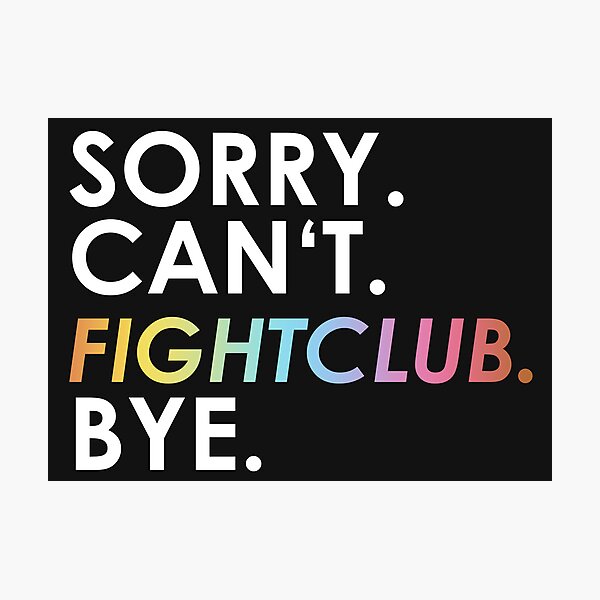 Item preview, sorry Can not. fight club. Bye. (rainbow) designed and sold by ponat.