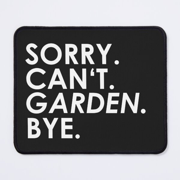 Item preview, sorry Can not. Garden. Bye. designed and sold by ponat.