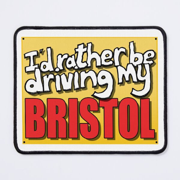 Item preview, I'D RATHER BE DRIVING MY BRISTOL designed and sold by OldClassicCar.