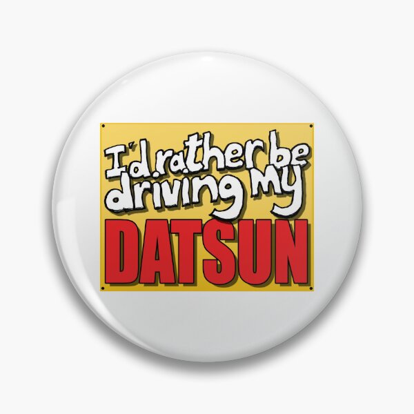 Item preview, I'D RATHER BE DRIVING MY DATSUN designed and sold by OldClassicCar.