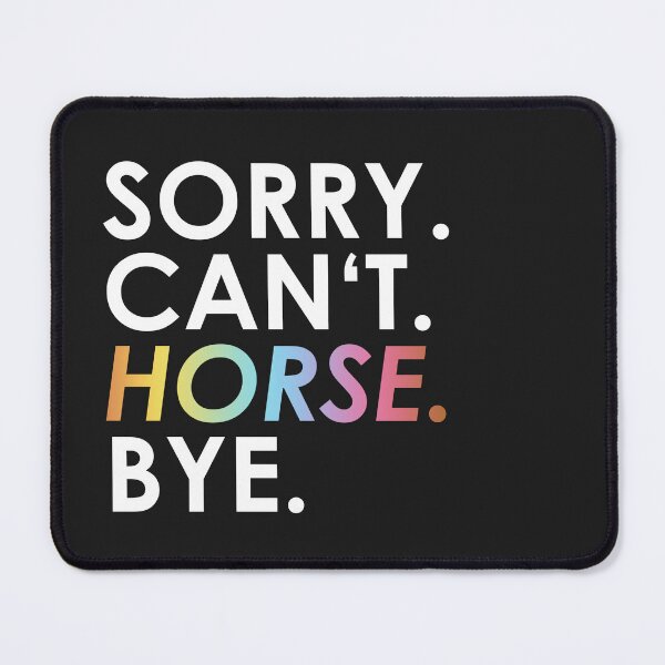 Item preview, sorry Can not. Horse. Bye. (rainbow) designed and sold by ponat.