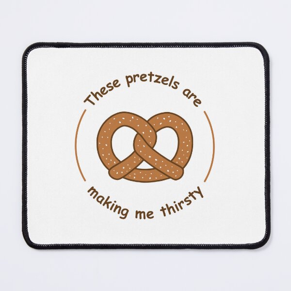 Item preview, These pretzels are making me thirsty designed and sold by Pinkbirdie.