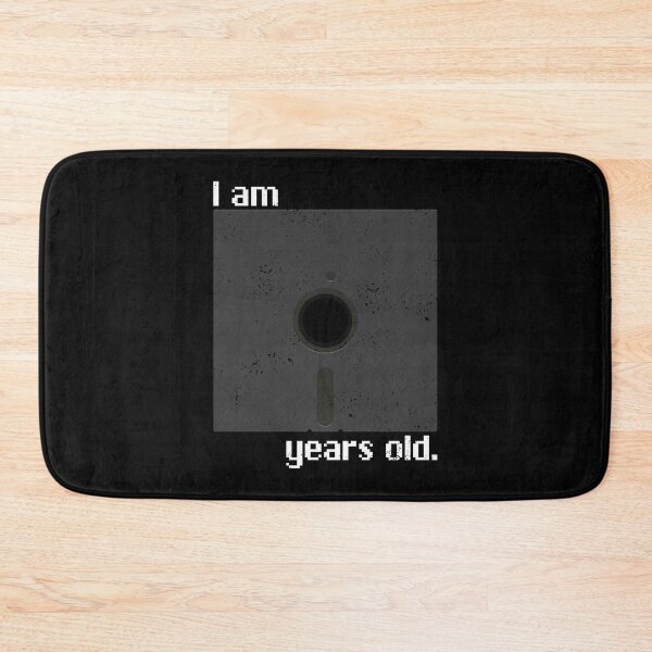Item preview, I am FLOPPY years old. designed and sold by CCCDesign.