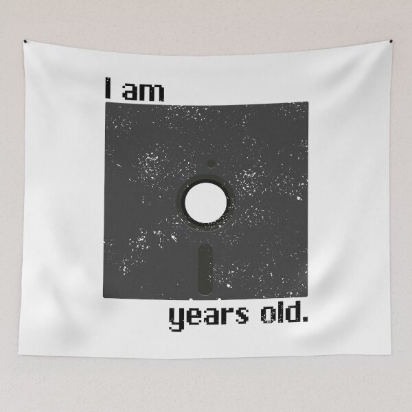 Item preview, Copy of I am FLOPPY years old. - inverted designed and sold by CCCDesign.