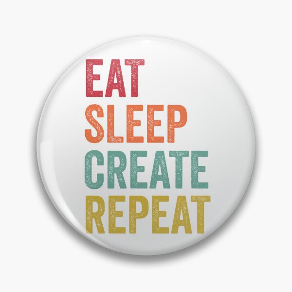 Item preview, Eat Sleep Create Repeat designed and sold by SarahJisri.