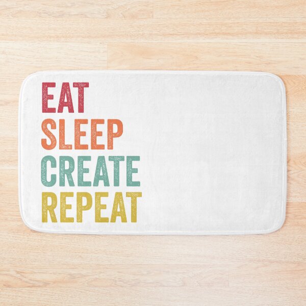 Item preview, Eat Sleep Create Repeat designed and sold by SarahJisri.