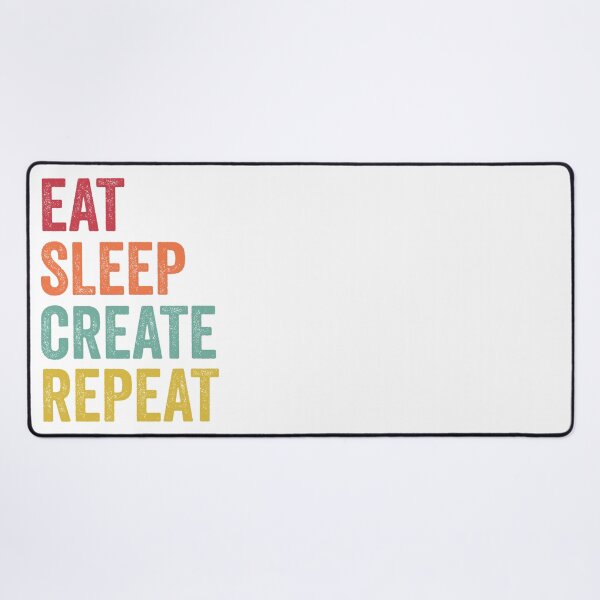 Item preview, Eat Sleep Create Repeat designed and sold by SarahJisri.