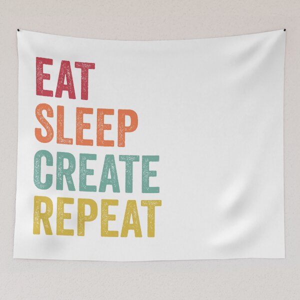 Item preview, Eat Sleep Create Repeat designed and sold by SarahJisri.
