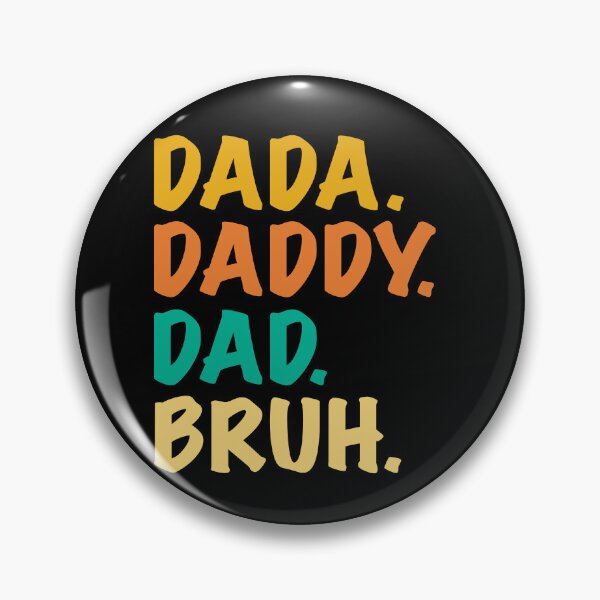 Item preview, Dada Daddy Dad Bruh designed and sold by orchidgd.