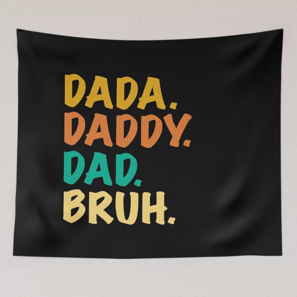 Item preview, Dada Daddy Dad Bruh designed and sold by orchidgd.