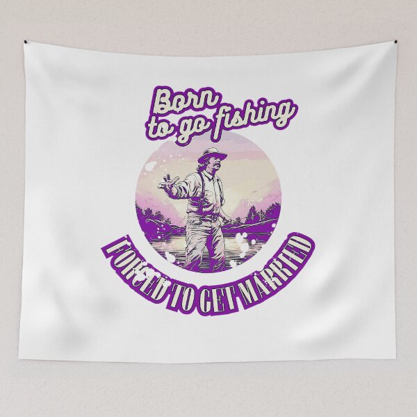 Item preview, Born to go fishing, forced to get married designed and sold by Teescount.
