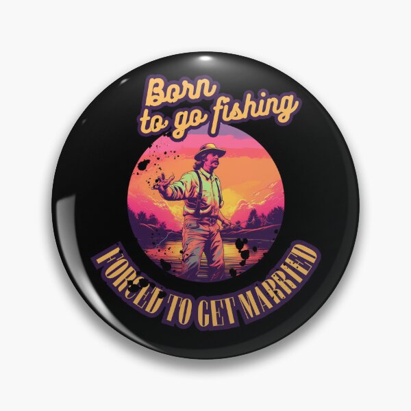 Item preview, Born to go fishing, forced to get married retro designed and sold by Teescount.