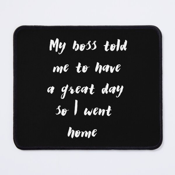 Item preview, Funny Boss Saying designed and sold by artvia.