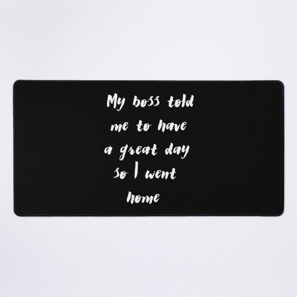 Item preview, Funny Boss Saying designed and sold by artvia.