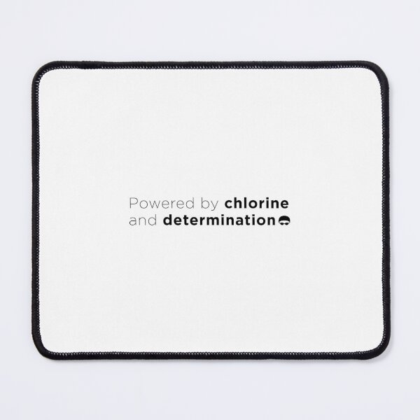 Item preview, Powered by chlorine and determination black designed and sold by MattDutch.