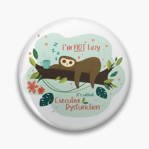 Item preview, I'm NOT Lazy, It's Called Executive Dysfunction  designed and sold by Discovering-Me.