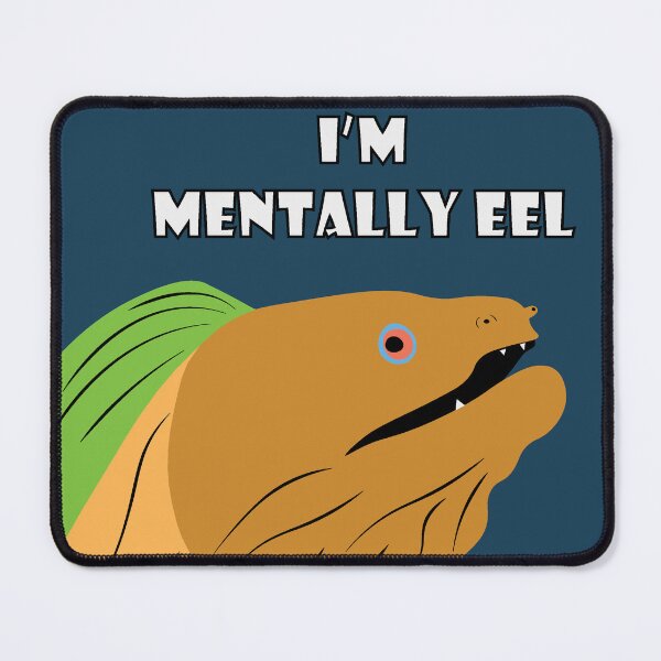 Item preview, Mentally Eel Fish Pun designed and sold by DesignsbyJBird.
