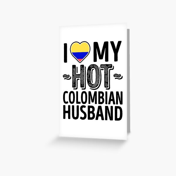 I Love My Hot Colombian Husband Cute Colombia Couples Romantic Love T Shirts And Stickers 6357
