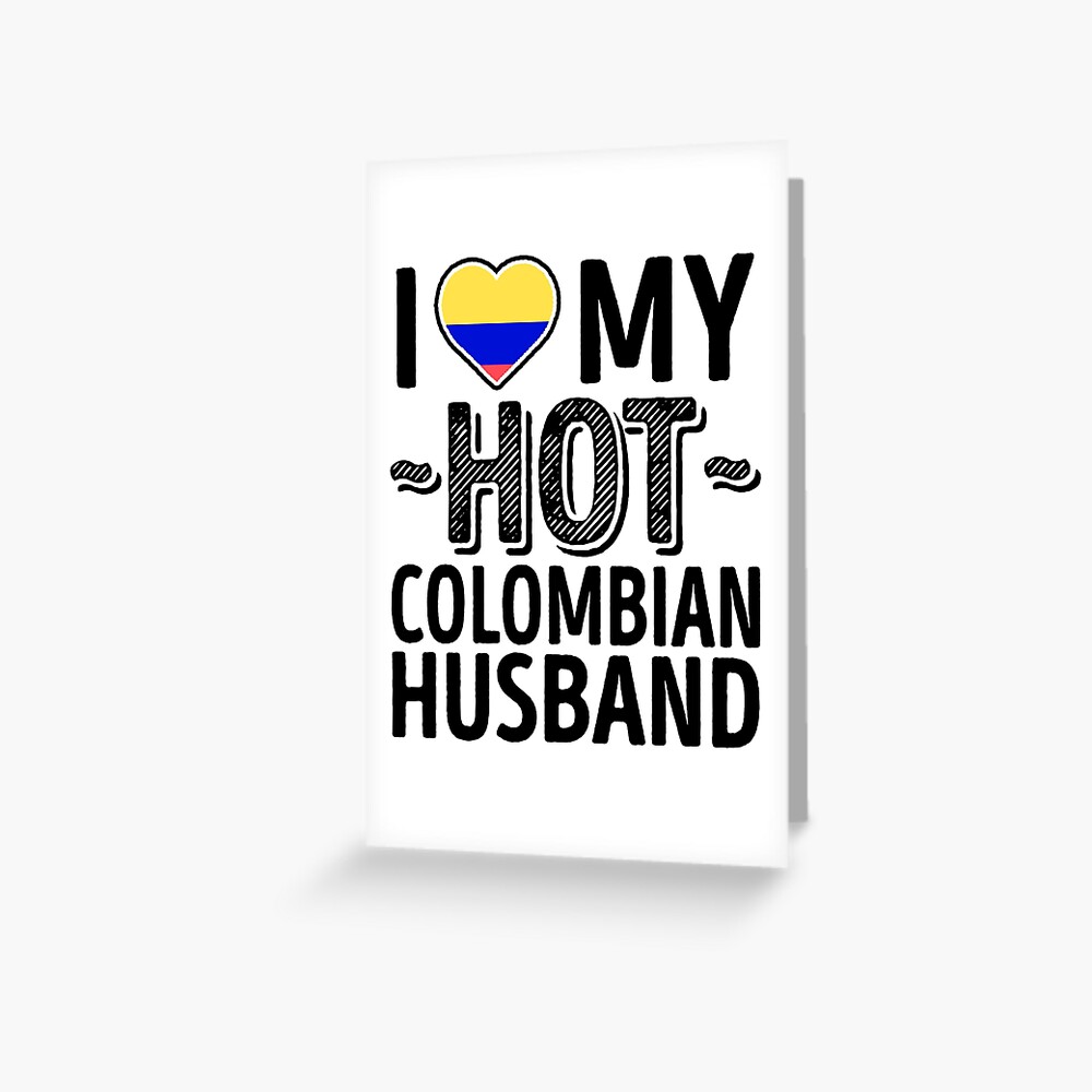 I Love My Hot Colombian Husband Cute Colombia Couples Romantic Love T Shirts And Stickers 2895