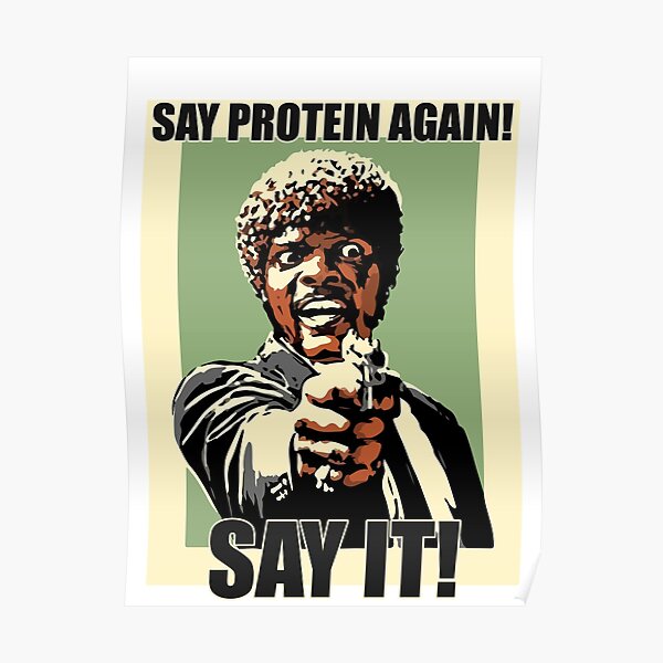 Funny Vegan Saying - Say Protein Again Poster