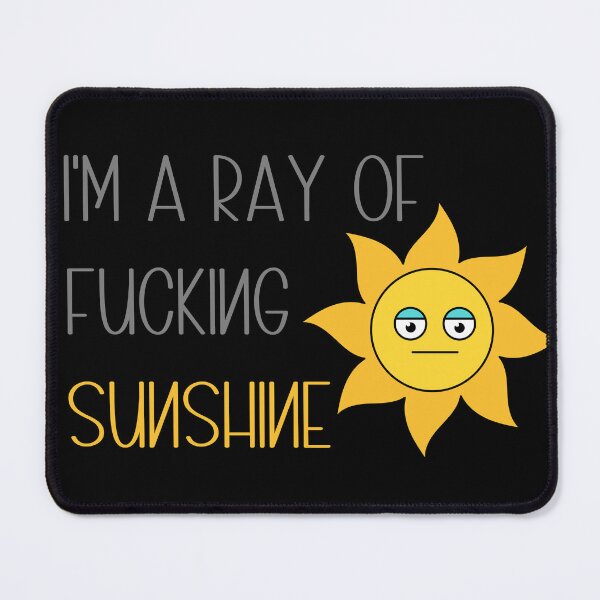 Item preview, I'm a ray of fucking sunshine designed and sold by Dominika Bednarska.