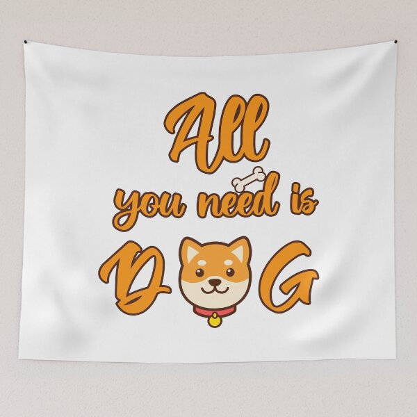 Item preview, All you need is Dog designed and sold by inksycutsy.