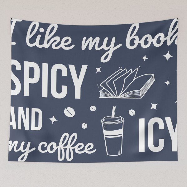 Item preview, I Like My Books Spicy And My Coffee Icy designed and sold by PiaLynn.