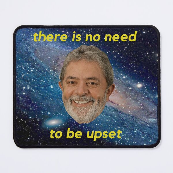 Item preview, Lula - there is no need to be upset designed and sold by SocialistTees.