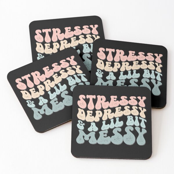 Item preview, Stressy Depressy & A Lil Bit Messy designed and sold by Seeding Serendipity.