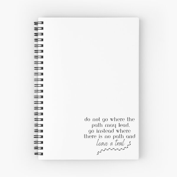 Item preview, Do Not Go Where The Path May Lead. Go Instead Where There Is No Path and Leave A Trail designed and sold by freyscollection.