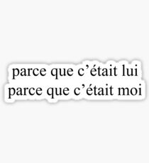 parce que c'était lui; parce que c'était moi Sticker