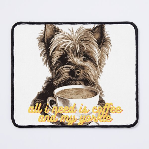 Item preview, all i need is coffee and my yorkie designed and sold by FunkyFlow.