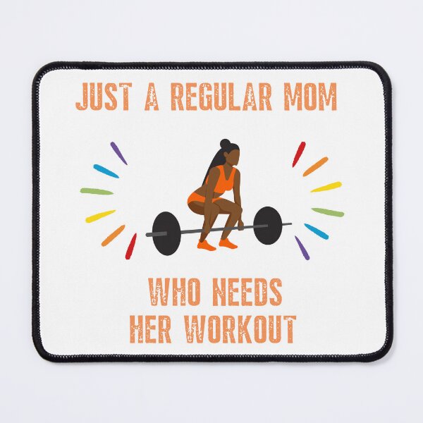 Item preview, Just a regular mom who needs her workout - Morning designed and sold by AdiRemba.
