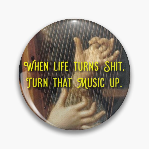 Item preview, when life turns shit turn that music up designed and sold by SageTeaArts.