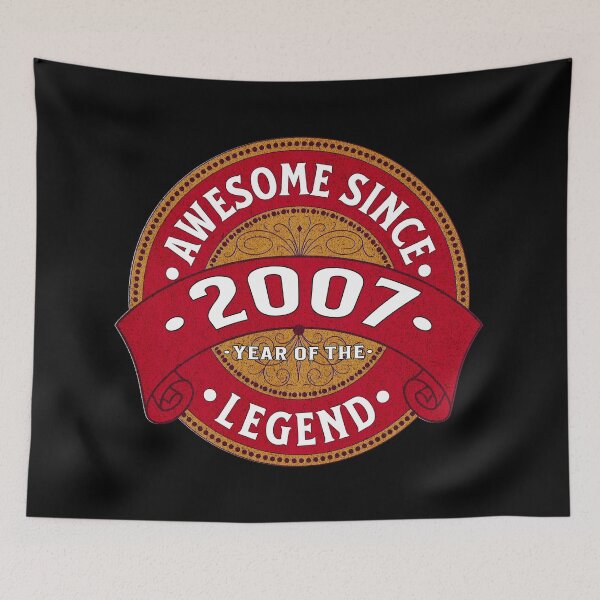 Item preview, Awesome Since 2007, Year of the Legend designed and sold by Ray's Photos & Art.