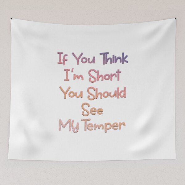 Item preview, If You Think I'm Short You Should See My Temper designed and sold by franktact.