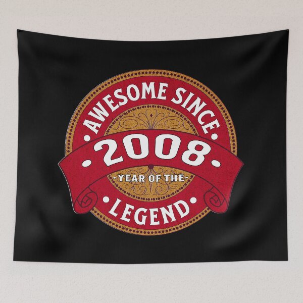 Item preview, Awesome Since 2008, Year of the Legend designed and sold by Ray's Photos & Art.