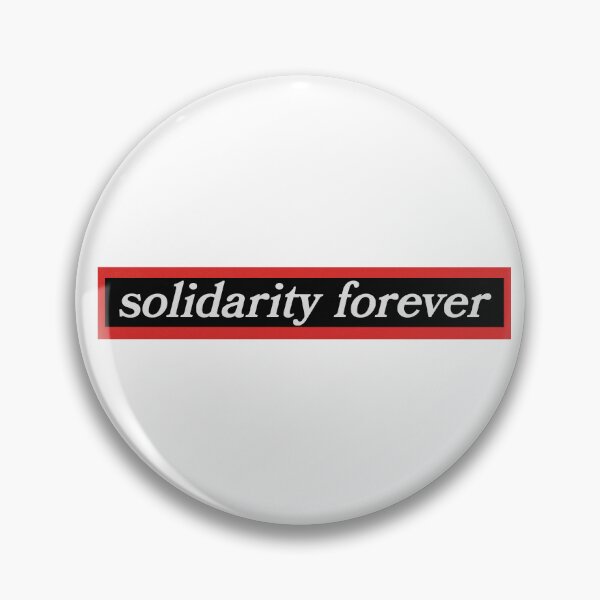 Item preview, Solidarity Forever designed and sold by derek114811.