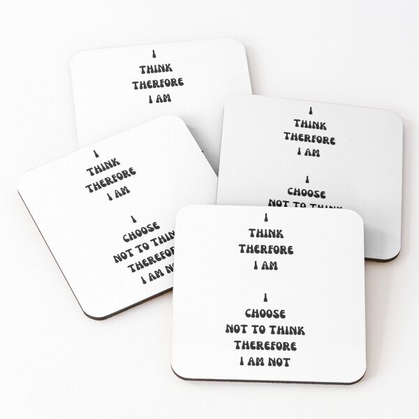 Item preview, i THINK, THERFORE i AM designed and sold by Velvet Noise.