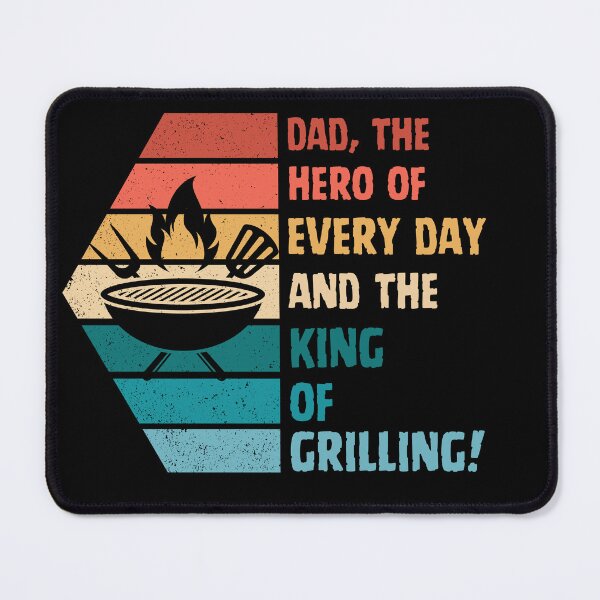 Item preview, Dad, the hero of every day, king of grilling designed and sold by PiotrB2.
