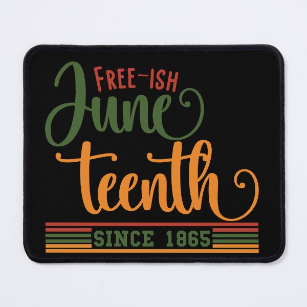 Item preview, Juneteenth Free-ish Since 1865 designed and sold by DaniGirls.