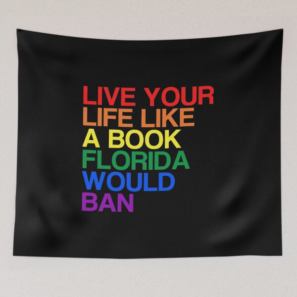 Item preview, Live Your Life Like A Book Florida Would Ban. LGBTQ Pride designed and sold by Subtle Pride Shop.