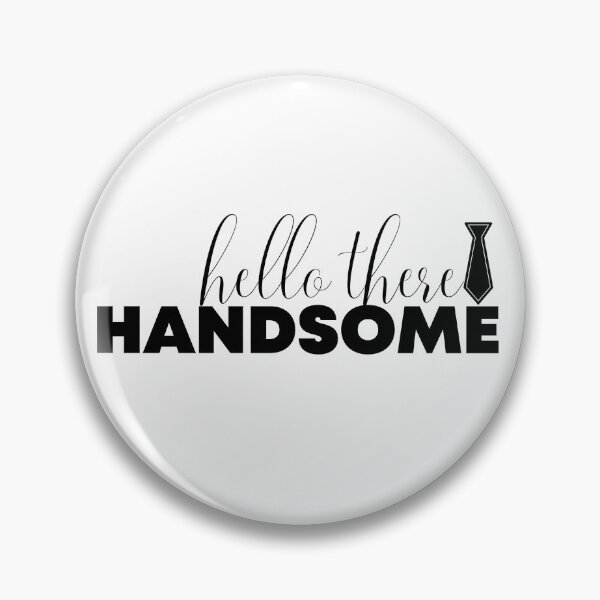 Item preview, Hello There Handsome designed and sold by freyscollection.