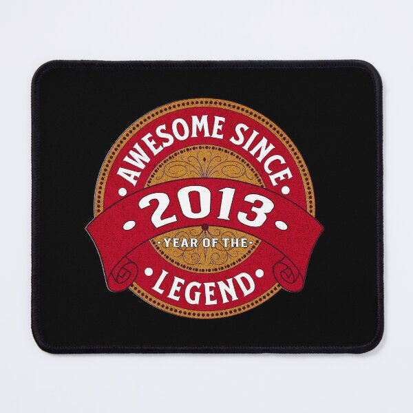 Item preview, Awesome Since 2013, Year of the Legend designed and sold by Ray's Photos & Art.