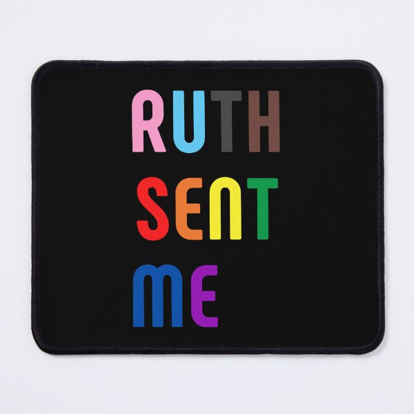 Item preview, Ruth Sent Me. LGBT. LGBTQ Pride designed and sold by Subtle Pride Shop.