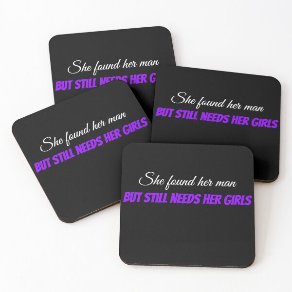 Item preview, She found her man but still needs her girls (white) designed and sold by Allyoudois.